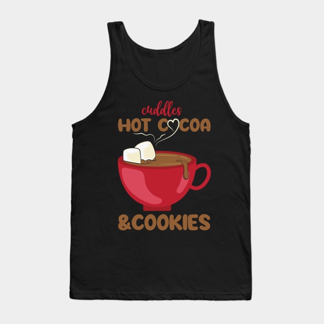 Cuddles Hot Cocoa and cookies Tank Top by MZeeDesigns